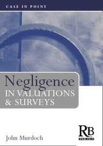 Negligence in Valuations and Surveys 