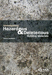 Investigating Hazardous and Deleterious Building Materials 