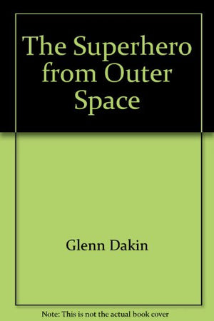 The Superhero from Outer Space