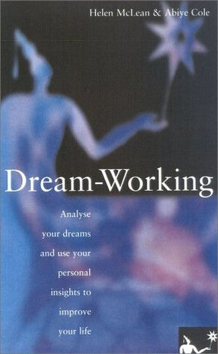 The Dream-Working Handbook