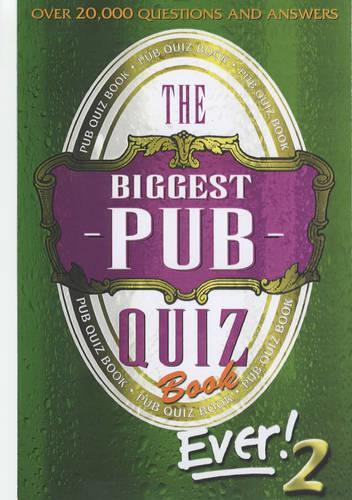 The Biggest Pub Quiz Book Ever!
