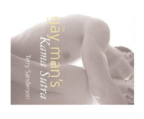 The Gay Man's Kama Sutra