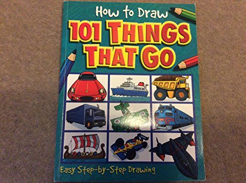 How to Draw 101 Things That Go