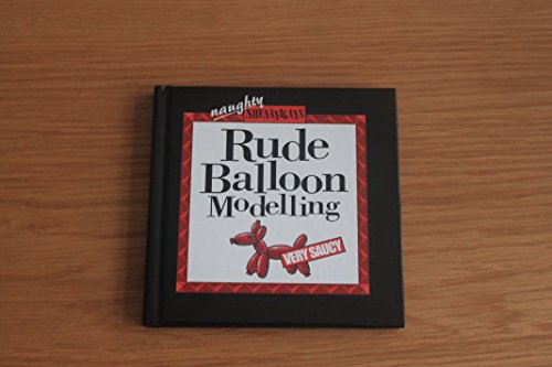 Rude Balloon Modelling