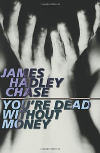 You're Dead without Money 