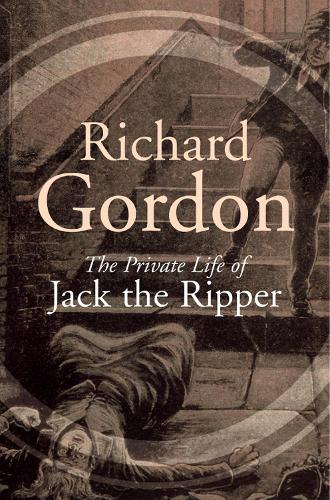 The Private Life Of Jack The Ripper