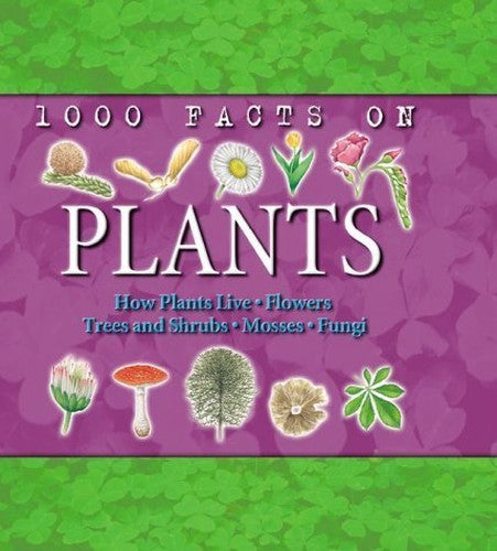 1000 Facts on Plants