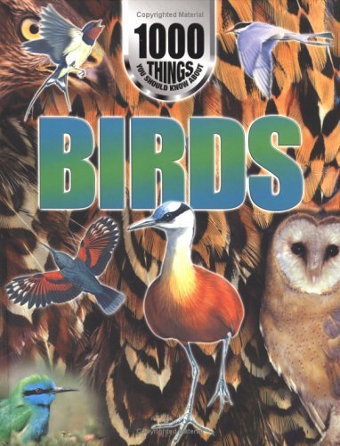 1000 Things You Should Know About Birds