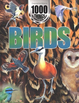 1000 Things You Should Know About Birds