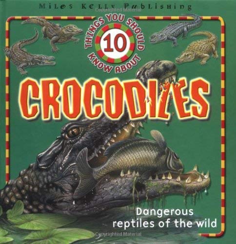 10 Things About Crocodiles