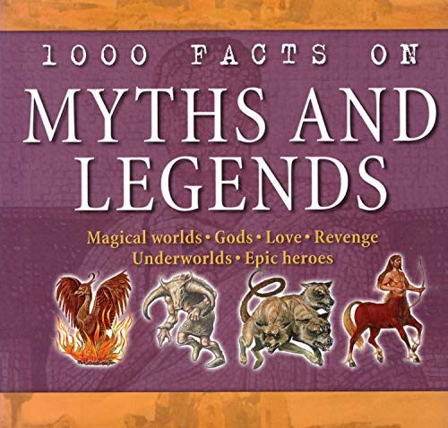 1000 Facts on Myths and Legends