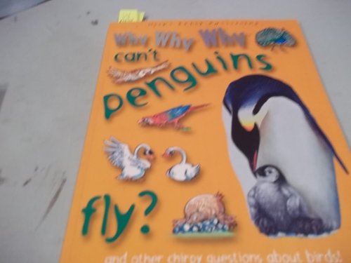 Why Why Why Can't Penguins Fly?