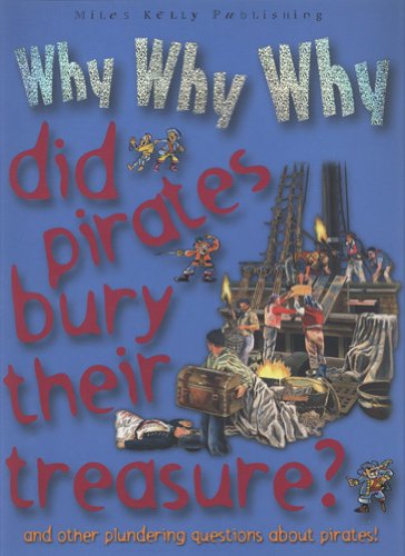 Why Why Why Did Pirates Bury Their Treasure?