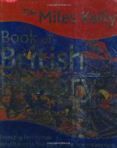 The Miles Kelly Book of British History