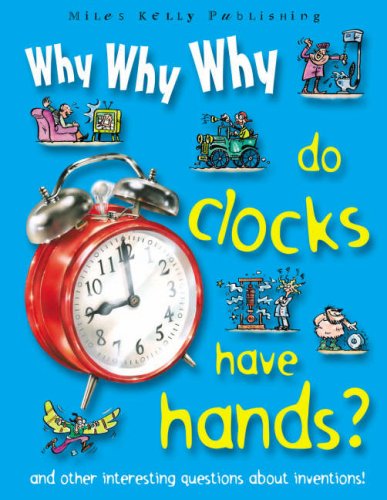 Why Why Why Do Clocks Have Hands?