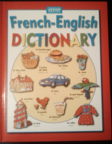 French - English Dictionary (Illustrated - Language Masters Series)