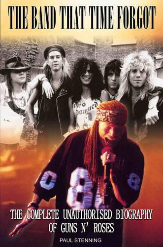 The Guns N' Roses: Band That Time Forgot