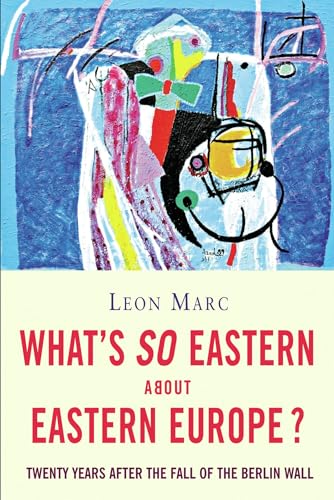 What's So Eastern About Eastern Europe?