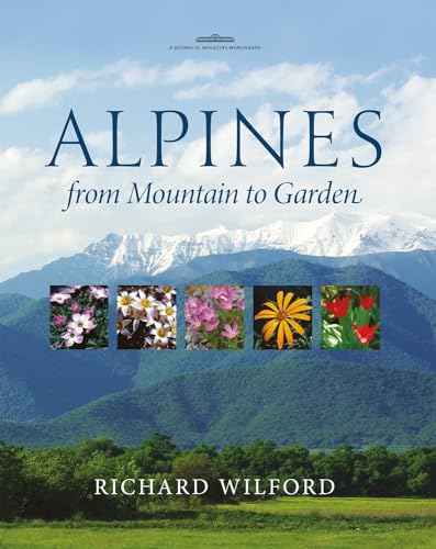 Alpines, from Mountain to Garden
