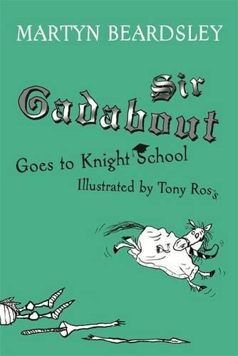 Sir Gadabout Goes to Knight School