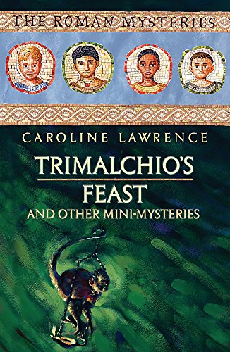 The Roman Mysteries: Trimalchio's Feast and other mini-mysteries