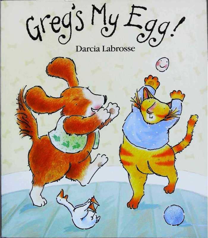 Greg's my egg