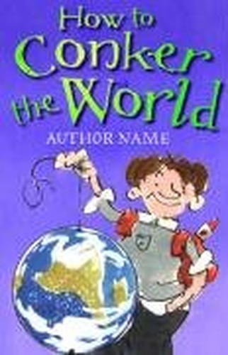 How To Conker The World