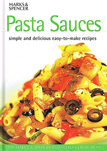 Pasta Sauces : Simple and Delicious Easy-To-Make Recipes