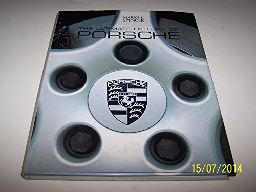 The Ultimate History of Porsche