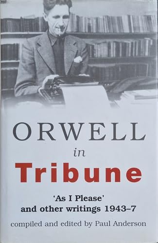 George Orwell in "Tribune"