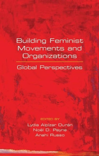 Building Feminist Movements and Organizations