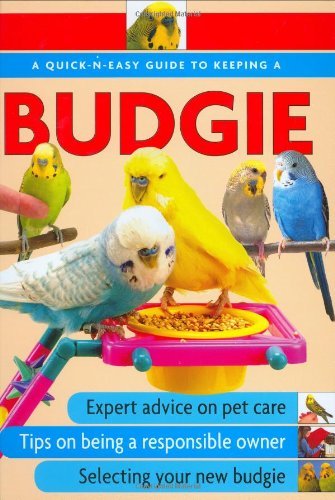 Quick N Easy Guide to Keeping a Budgie?************