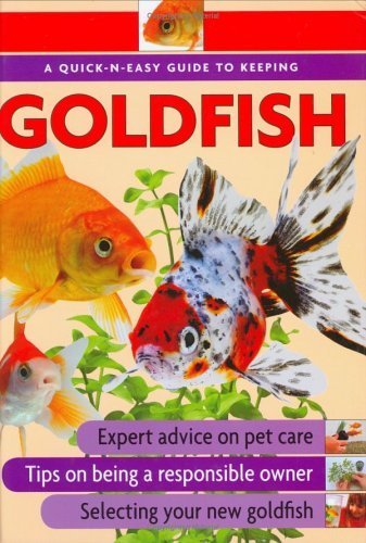 Quick N Easy Guide to Keeping Goldfish*** Out of Print