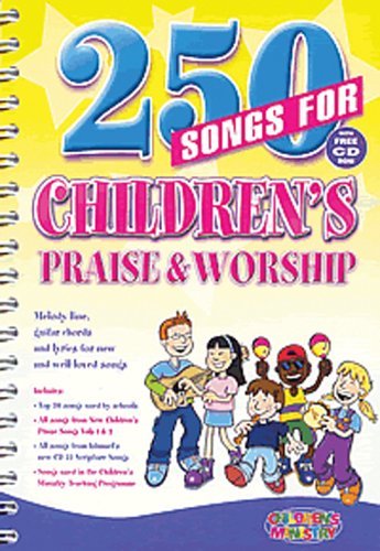 250 Songs for Childrens Praise & Worship