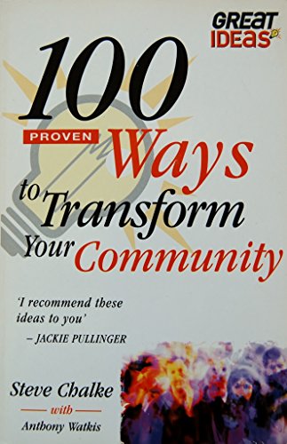 100 Proven Ways to Transform Your Community