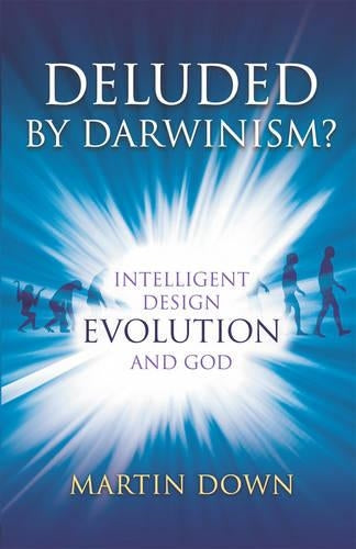 Deluded by Darwinism?
