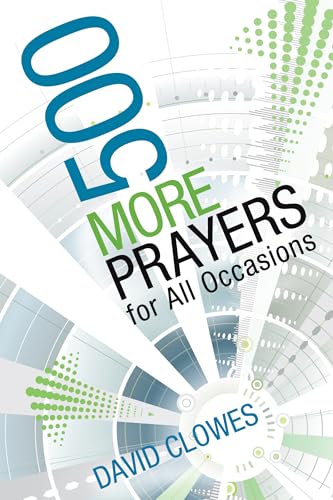 500 More Prayers for All Occasions