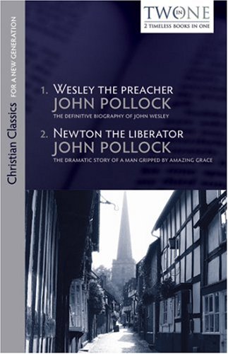 Wesley the Preacher and Newton the Liberator