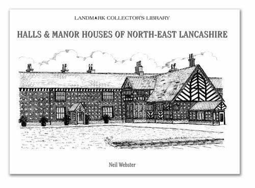 Halls and Manor Houses of North-East Lancashire