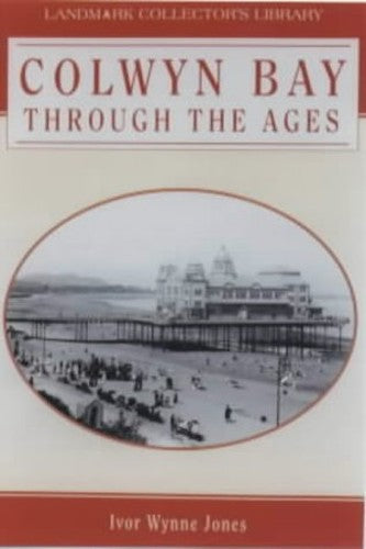 Colwyn Bay Through the Ages