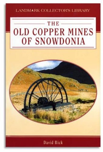 The Old Copper Mines of Snowdonia