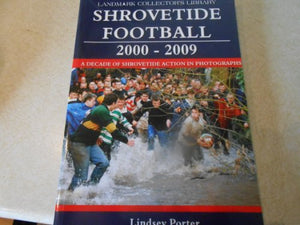 Shrovetide Football 2000-2009 