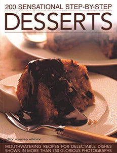 200 Sensational Step-by-Step Desserts 