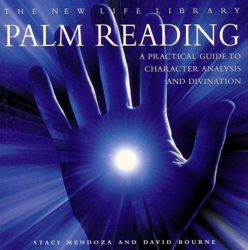 'THE NEW LIFE LIBRARY, PALM READING, A PRACTICAL GUIDE TO CHARACTER ANALYSIS AND DIVINATION'