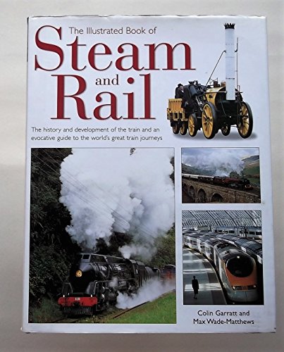 The Illustrated Book of Steam & Rail
