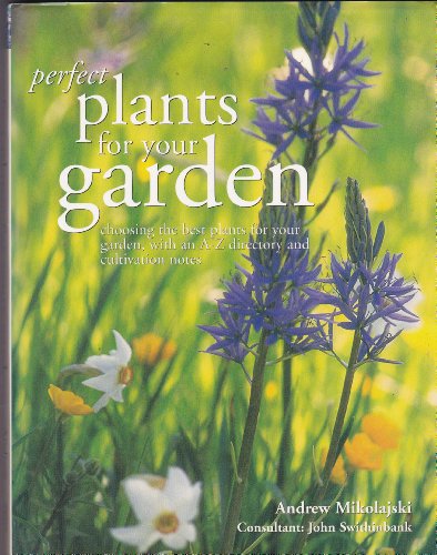 Perfect Plants for Your Garden