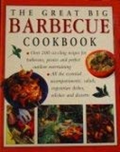 The Great Big Barbecue Cookbook
