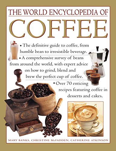 The World Encyclopedia of Coffee