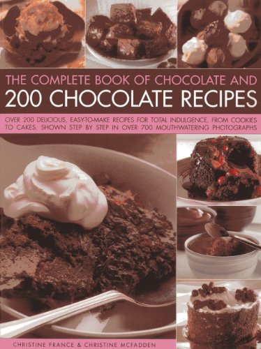 Complete Book of Chocolate and 200 Chocolate Recipes