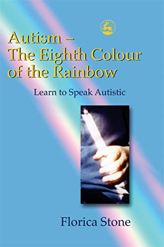 Autism  The Eighth Colour of the Rainbow